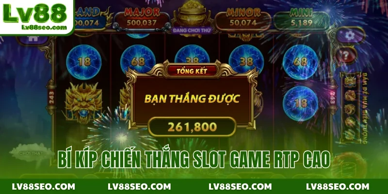 Bí kíp chiến thắng slot game RTP cao
